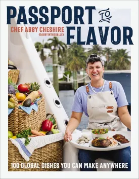 Passport to Flavor: 100 Global Dishes You Can Make Anywhere (An International Cookbook. Delicious Recipes from Around the World) Hardcover  January 20, 2026
